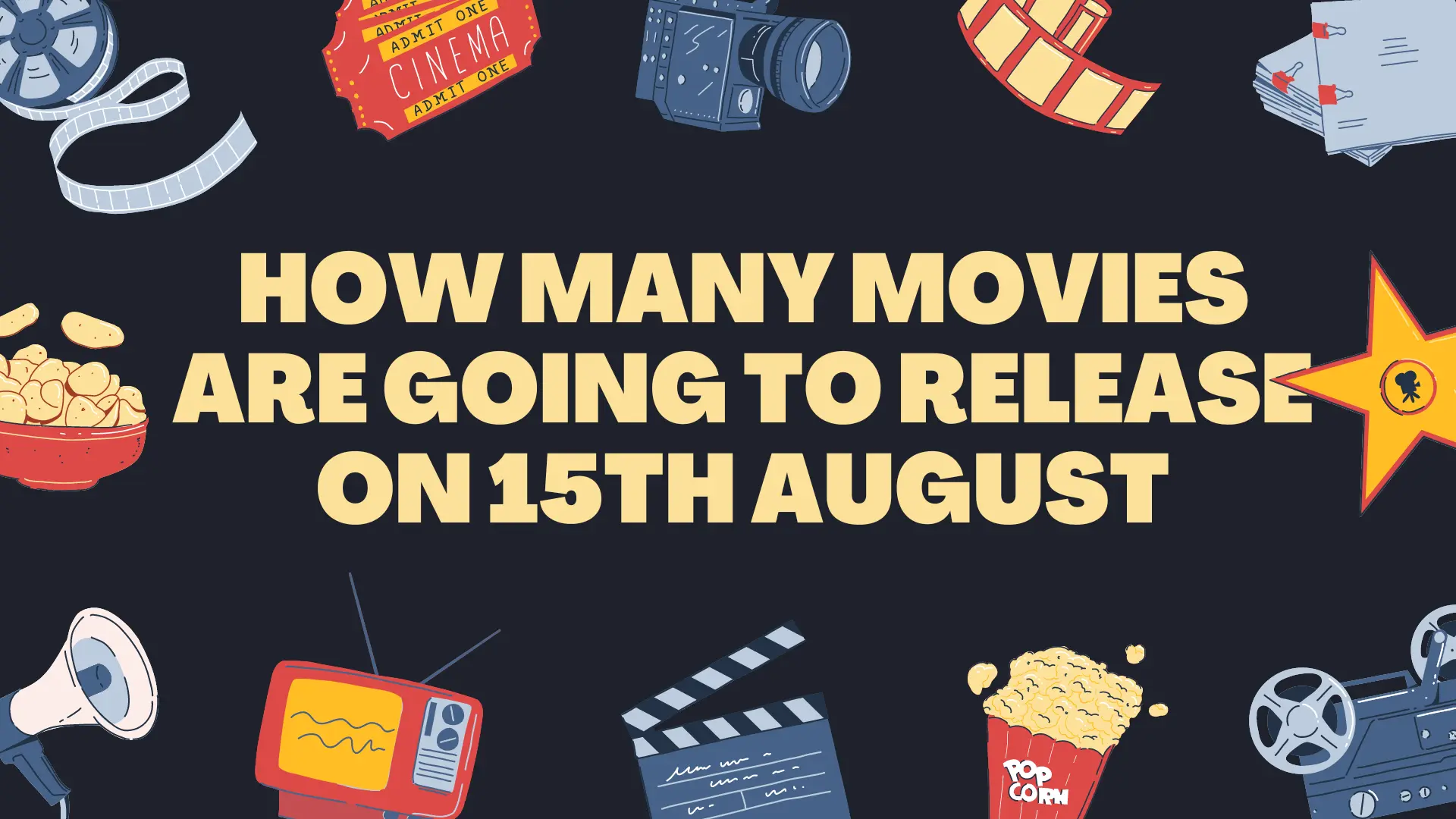 In this you will be told the release date of Hollywood, Bollywood and Tollywood movies. The best movies have been selected for you. All these will be released on 15 August.